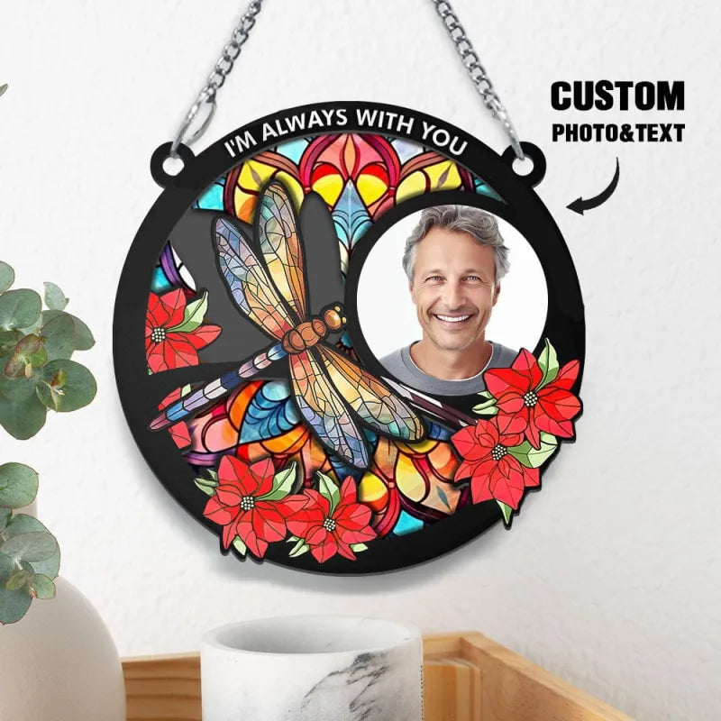 Custom Photo Memorial Stained Glass Suncatcher I Am Always With You Window Hanging Ornament